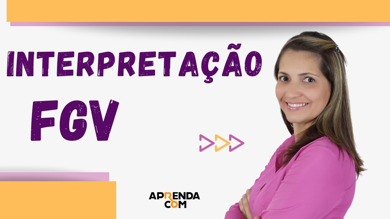 Interpretaçao de Texto  FGV -  Professora Aline Aurora