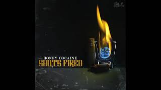 Honey Cocaine - Shots Fired