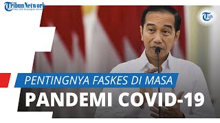 Pentingnya Ketersediaan Fasilitas Kesehatan di Masa Pandemi Menurut Jokowi