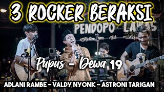 Download lagu Pupus - Dewa 19 (Cover) Valdy Nyonk ft. Adlani Rambe & Astroni Tarigan mp3