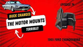 Buck Replaces the Motor Mounts - 1965 Ford Thunderbird - FE 390 EP. 74