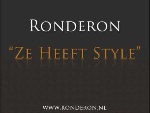 Ronderon - Ze Heeft Style