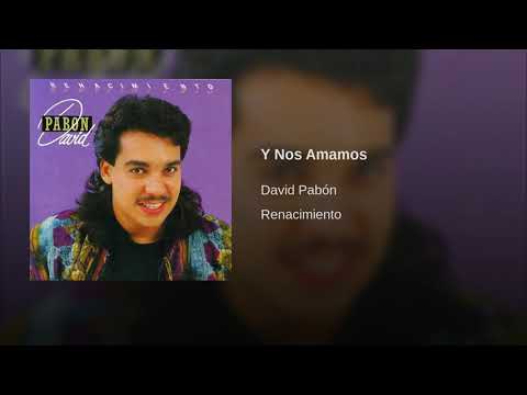 Y Nos Amamos - David Pabón