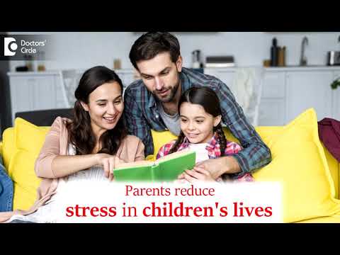 How can parents reduce stress in children's lives? - Dr. Surekha Tiwari | Doctors' Circle