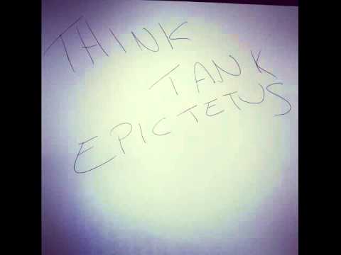 Think Tank - Epictetus & Shattering Insecurities