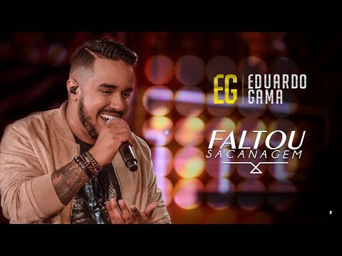 Eduardo Gama - Faltou Sacanagem - 4K