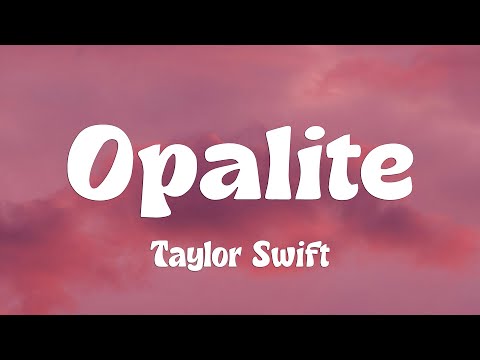 Taylor Swift - Opalite (Lyrics)