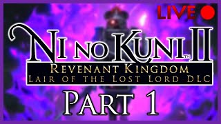 Ni No Kuni 2: Revenant Kingdom :: DLC :: Lair of the Lost Lord :: Part 1