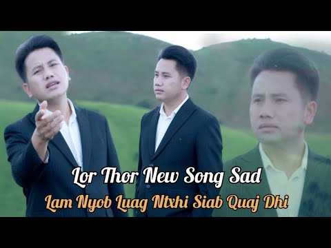 Lauj Thoj- Lam Nyob Luag Ntxhi Siab Quaj Dhi