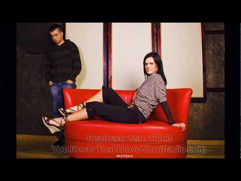 Beattraax feat. Tidbit - You Know That I Love You (Radio Edit)