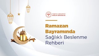 Ramazan Bayramında Sağlıklı Beslenme Rehberi | Uzman Önerileri