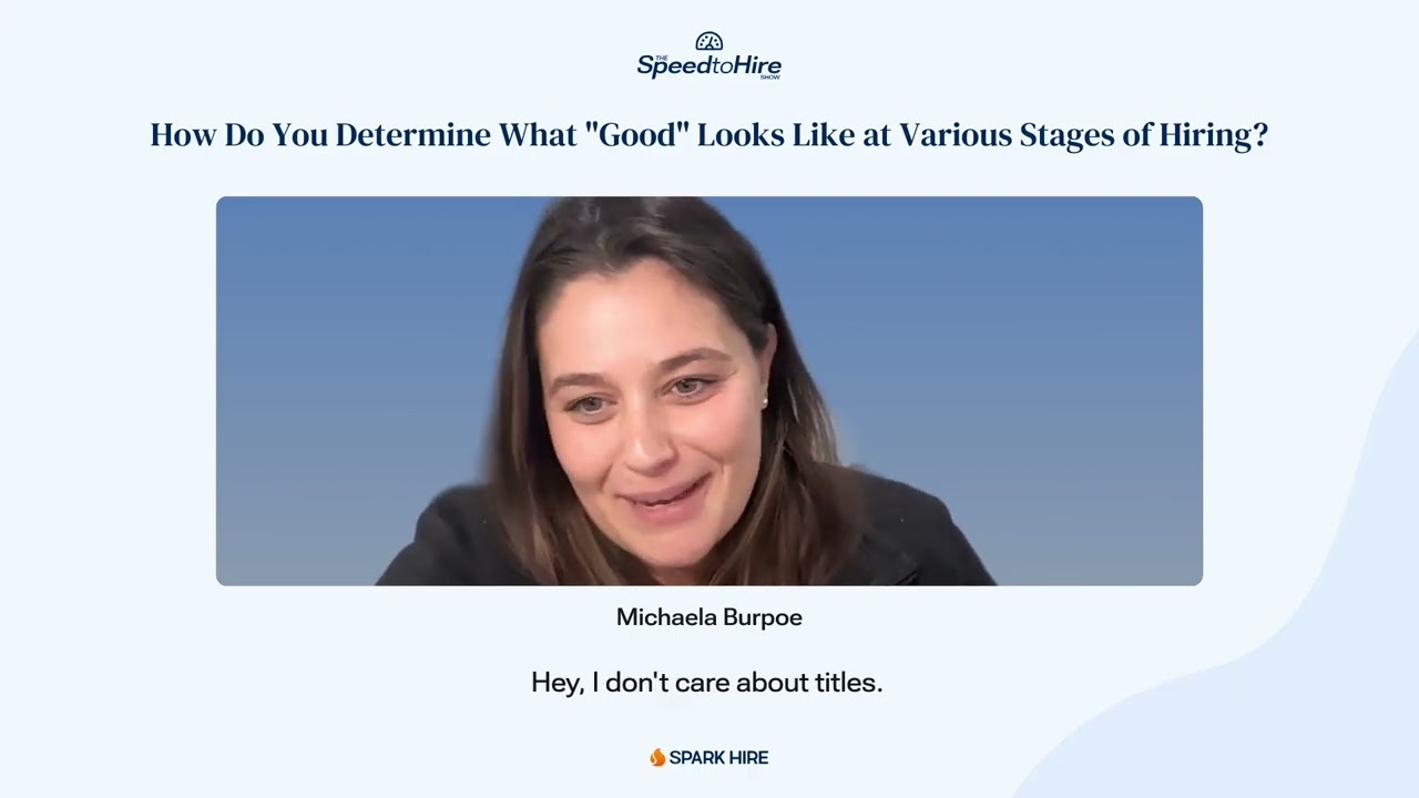 How Do You Determine What “Good” Looks Like at Various Stages of Hiring?