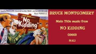 Bruce Montgomery: No Kidding (1960)