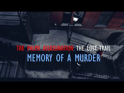 The Palme Assassination: The Lost Trail | Memory of a Murder