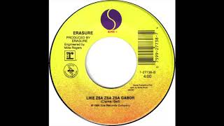 Erasure - Like Zsa Zsa Gabor