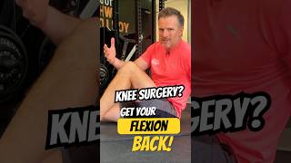 Had Knee Surgery and lost your flexion? - HERE'S WHAT TO DO