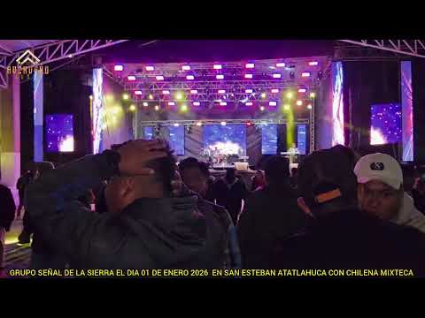 SEÑAL DE LA_SIERRA EN SAN ESTEBAN ATATLAHUCA EL DIA 01 DE ENERO_2026