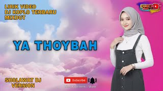 Download lagu 🔴 YA THOYBAH || LIRIK VIDEO || DJ KOPLO TERBARU || MIXDUT @omen135 mp3