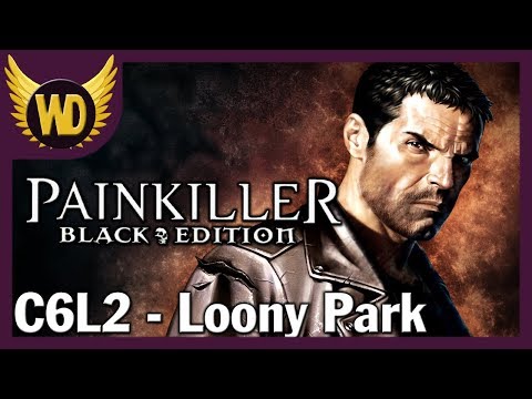 Let's Play Painkiller: Black Edition - (C6L2) Loony Park