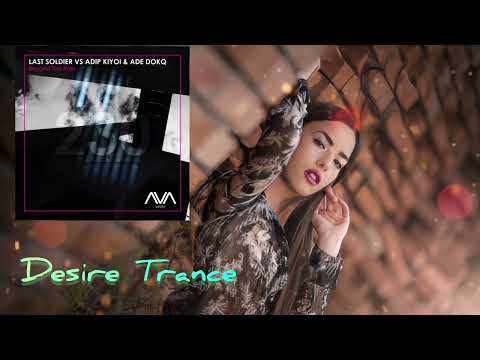 Last Soldier vs. Adip Kiyoi & Ade DokQ - Beyond The Rain (Extended Mix)[AVA White]