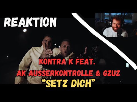 KONTRA K feat. AK AUSSERKONTROLLE & GZUZ - "Setz dich" REAKTION