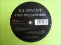 D.J. Space'C - I Feel The Earth Move