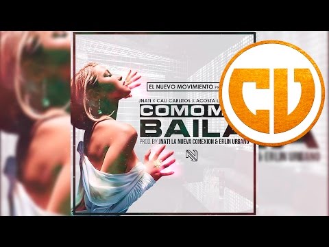 J Nati ft. Cali Carlitos & Acosta La Melodia - Como Me Baila (Reggaeton Febrero 2017 Nuevo)
