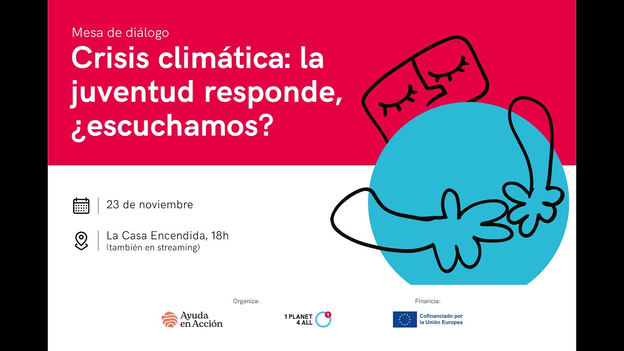 Emisión en directo de mesa redonda "Crisis climática. La juventud responde: ¿escuchamos?"