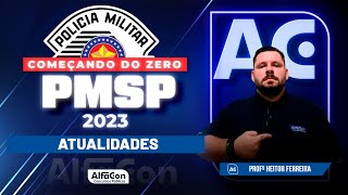 Concurso PM SP 2023 - Começando do Zero - Atualidades - AlfaCon