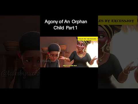 Agony Of An Orphan Child Part 1 #AfricanFolktale #Storytime #africanfolktales #foryoupage