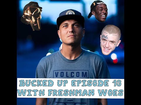 What do Freshman Woes Kids listen to?  - Bucked Up Clips