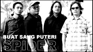 Download lagu SPIDER - BUAT SANG PUTERI mp3