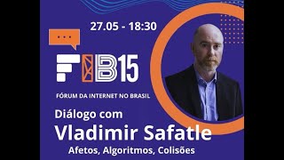 Fórum da Internet no Brasil: Afetos, Algoritmos, Colisões