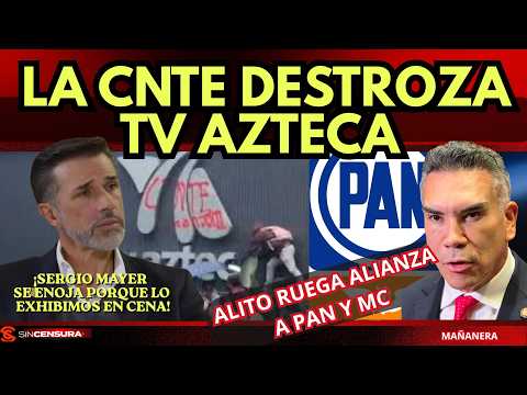 La CNTE destroza TV Azteca ¡Sergio Mayer se enoja porque lo exhibimos en cena! Alito ruega alianza