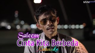 Download lagu SALEEM - Cinta Kita Berbeda | Karaoke (minus one) mp3