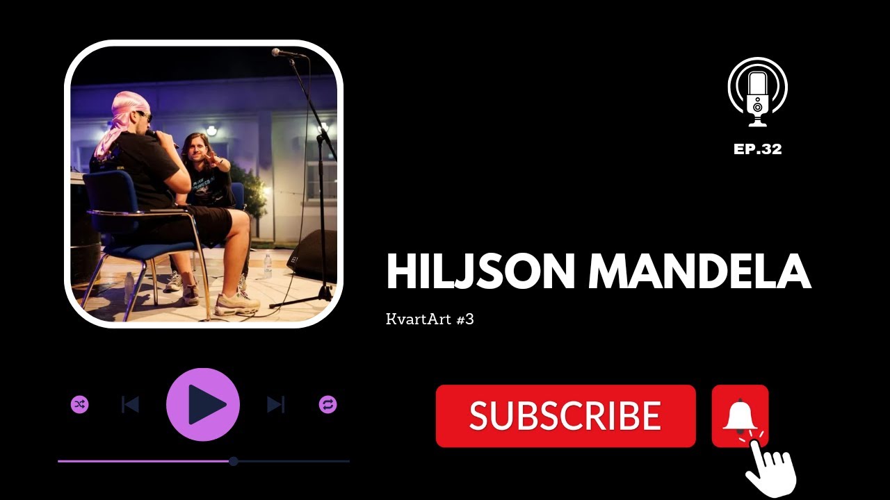 HILJSON MANDELA | EP.32