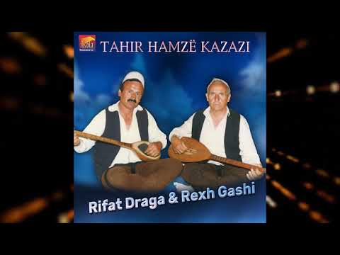 Rexhe Gashi dhe Rifat Draga - Seid Zajqevci