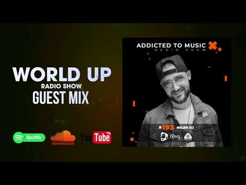 Milen DJ - World Up Radio Show 193
