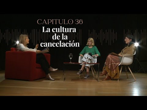 36- La cultura de la cancelación- Con Verónica Wainszelbaum