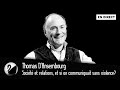 Société Et Relations Et Si On Communiquait Sans Violence Thomas D Ansembourg EN DIRECT