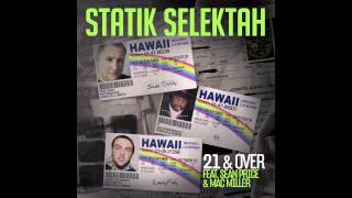 Statik Selektah - 21 & Over (Feat. Sean Price & Mac Miller)