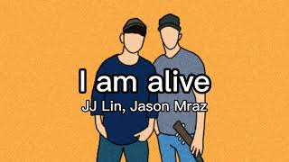 【和訳】JJ Lin, Jason Mraz - I am alive