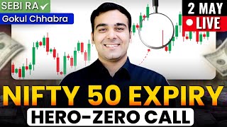 Expiry Hero Or Zero Trade🔥 | Live Trade Nifty Expiry💸 | 02 May with Gokul Chhabra