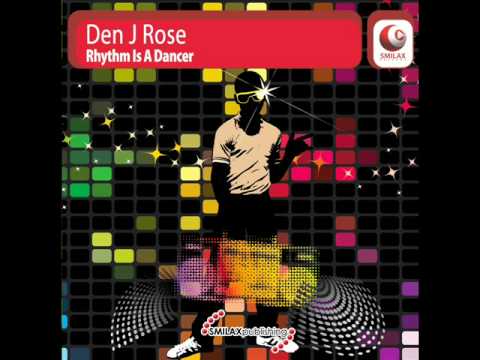 DEN J ROSE - Rhythm is a Dancer