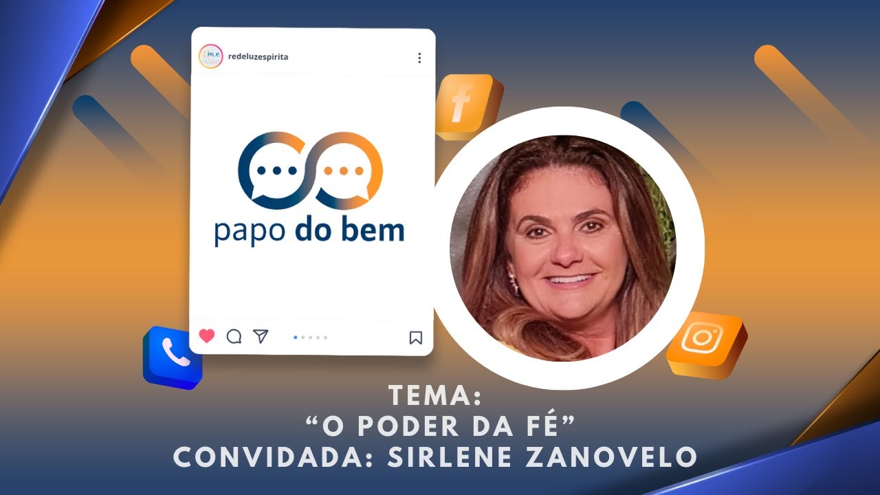 "O Poder da Fé" com Sirlene Zanovelo.
