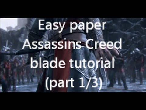 Easy paper Assassins Creed Hidden blade tutorial (part 1/3)