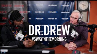 Sway's Universe - Dr. Drew Holds Nothing Back! Speaks on Eating Ass, Caitlin Jenner & Talking to Kids about Sex