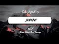 KGF Jokae 8D Audio Wild Rex