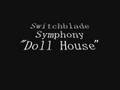 Doll House - Switchblade Symphony 