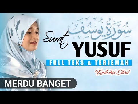 Merdunya‼️😭 SURAT YUSUF - Kuntriksi Ellail